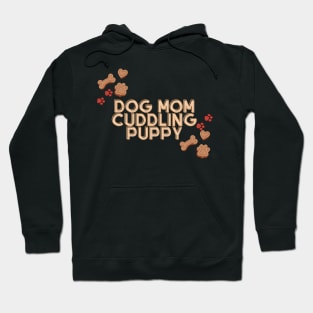 Dog Mom Cuddling Puppy Hoodie